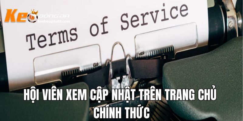 Hội viên xem cập nhật trên trang chủ chính thức